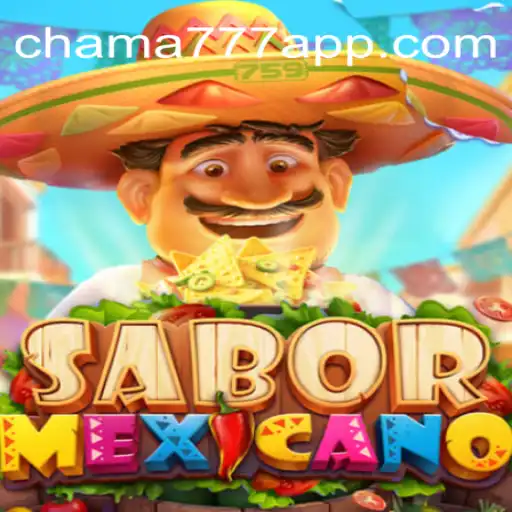 Exploring the Vibrant World of SaborMexicano: Chama777 Oficial Slots Brasil #1