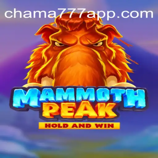 Discover the Thrills of MammothPeak: An Inside Look at Chama777 Oficial Slots Brasil #1